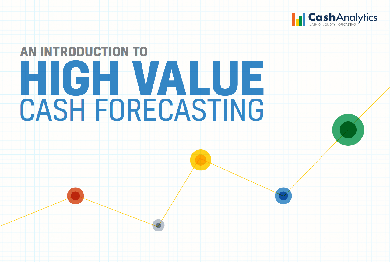 High value cash forecasting