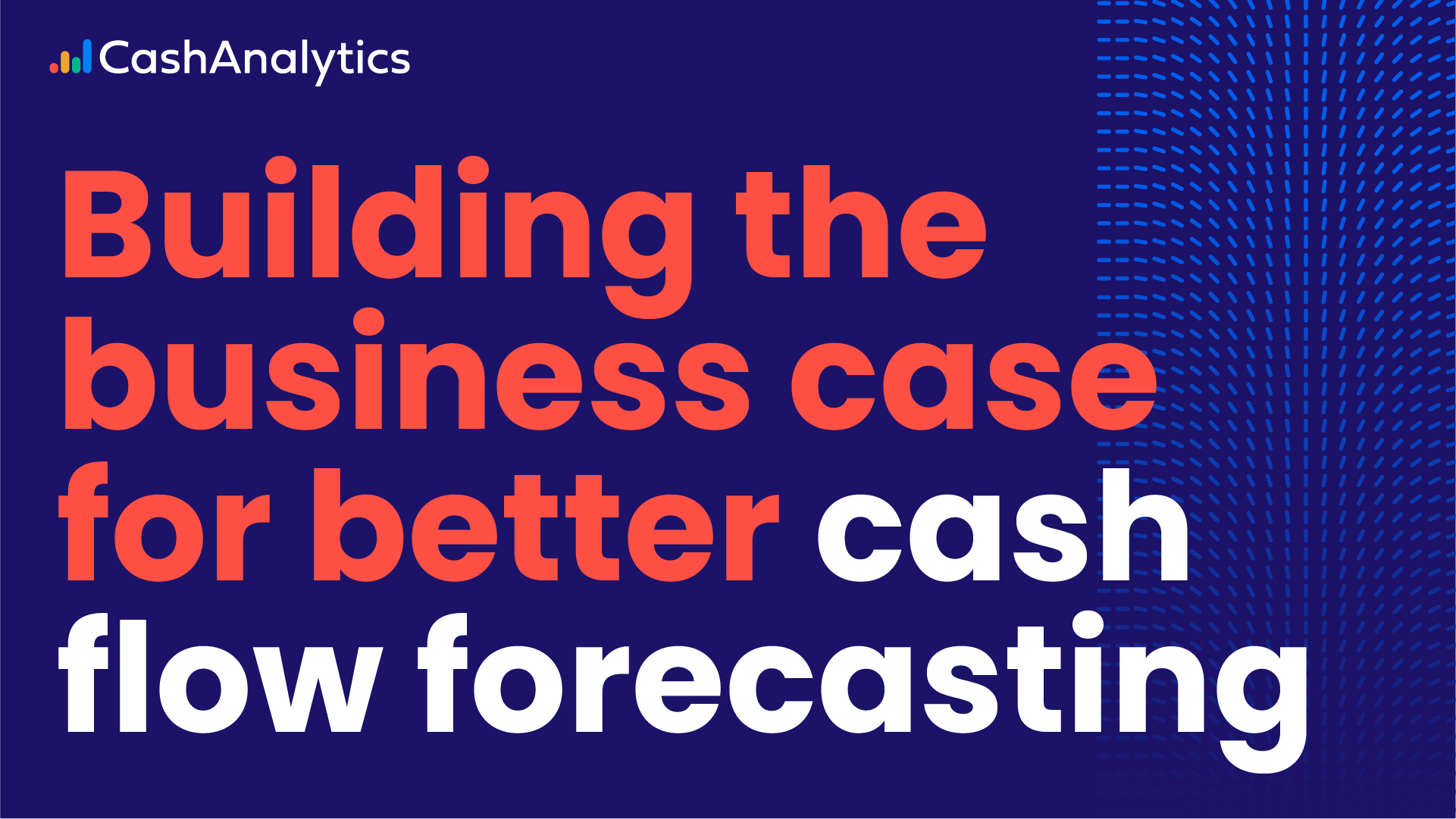 Building the business case for better cash visibility